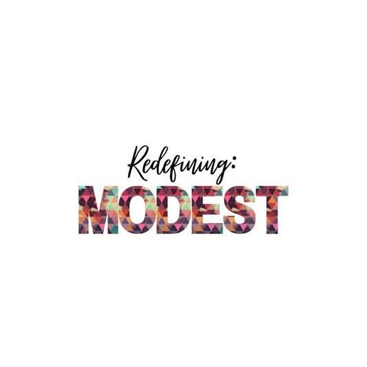 Redefining Modest